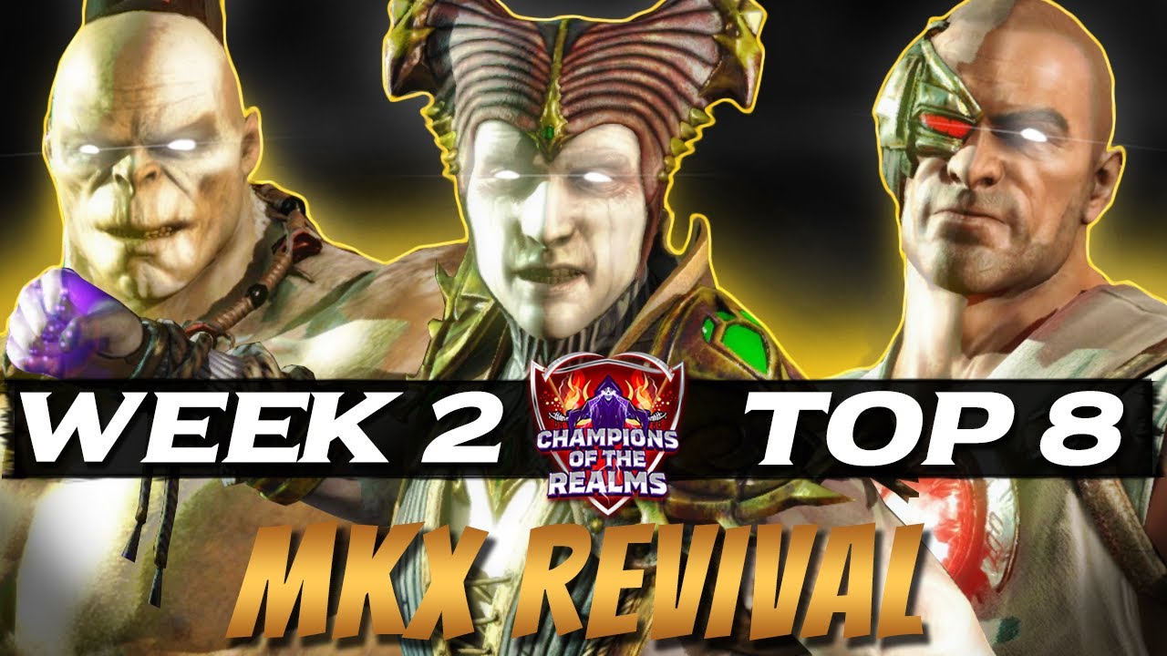Champions of the Realms MKX REVIVAL: Week 2 TOP 8 - Tournament Matches