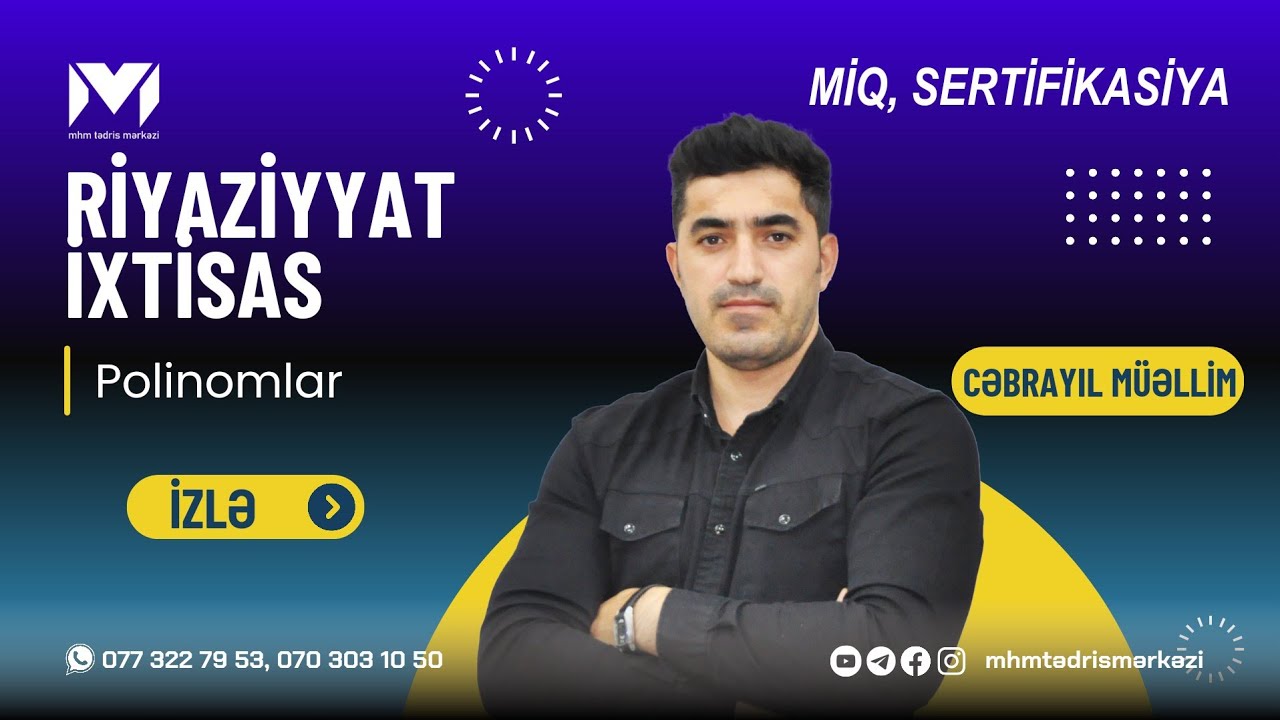 Cəbrayıl müəllim | #Riyaziyyat(ixtisas) | Polinomlar | #miq #sertifikasiya #mhm
