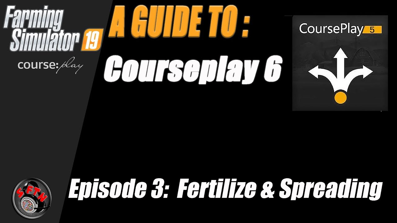 CoursePlay in Farming Simulator 19 | Episode 3: Fertilize and Seeding