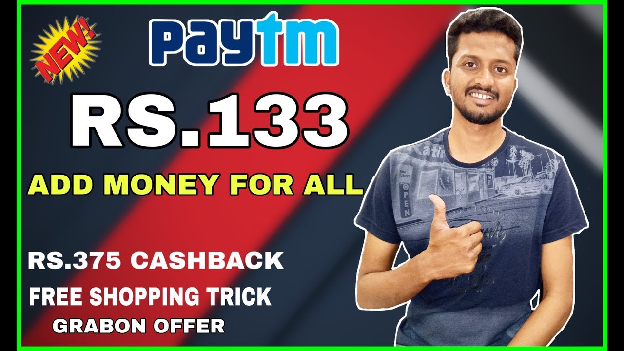 Rs.133 Paytm Add Money Promo Code, Rs.375 Cashback For All User, 100% Free Shopping