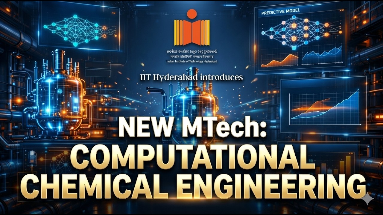 Computational Chemical Engineering  @IITHyderabad | MTech Program Introduction
