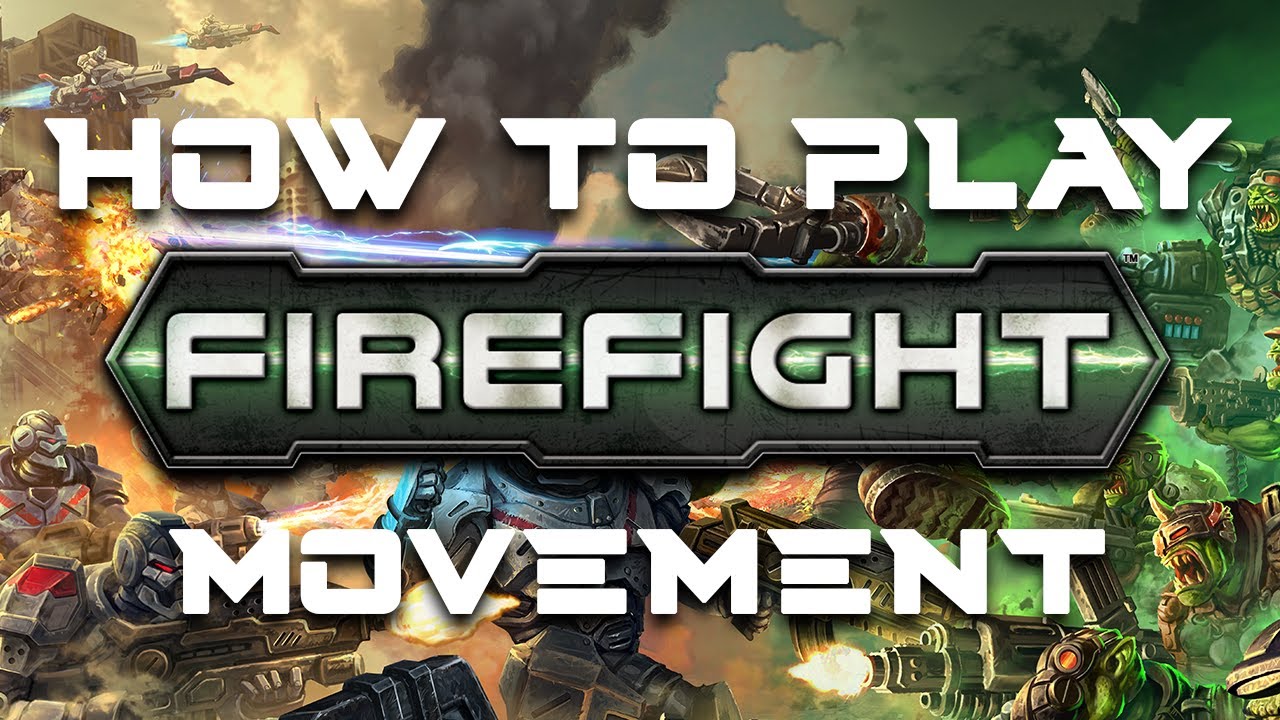 How to play Firefight: Second Edition - Movement