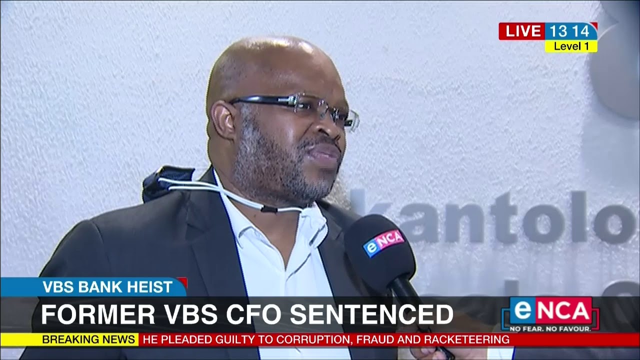 Former VBS CFO sentenced | VBS Bank Heist
