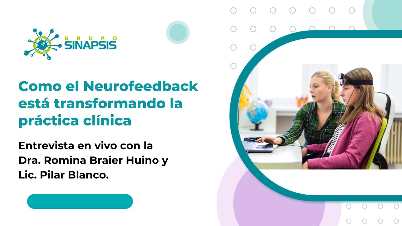 Como el Neurofeedback está transformando la práctica clínica.
