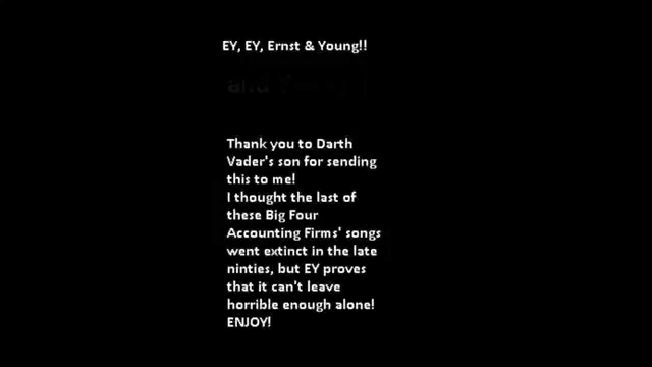 EY, EY, Ernst & Young! Another Big Four Theme Song!
