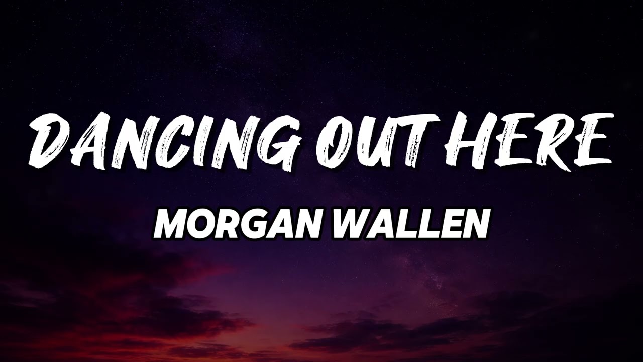 Morgan Wallen - Dancing Out Here (NEW SONG 2026) - COVER REMIX | Country Music, Country (LYRICS)