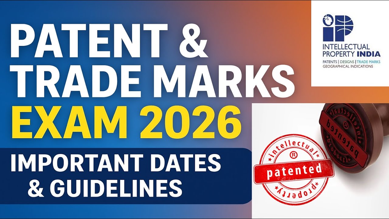 Patent & Trade Marks Agent Exam 2026 &ndash; Important Dates, Rules & Secrets You MUST Know!