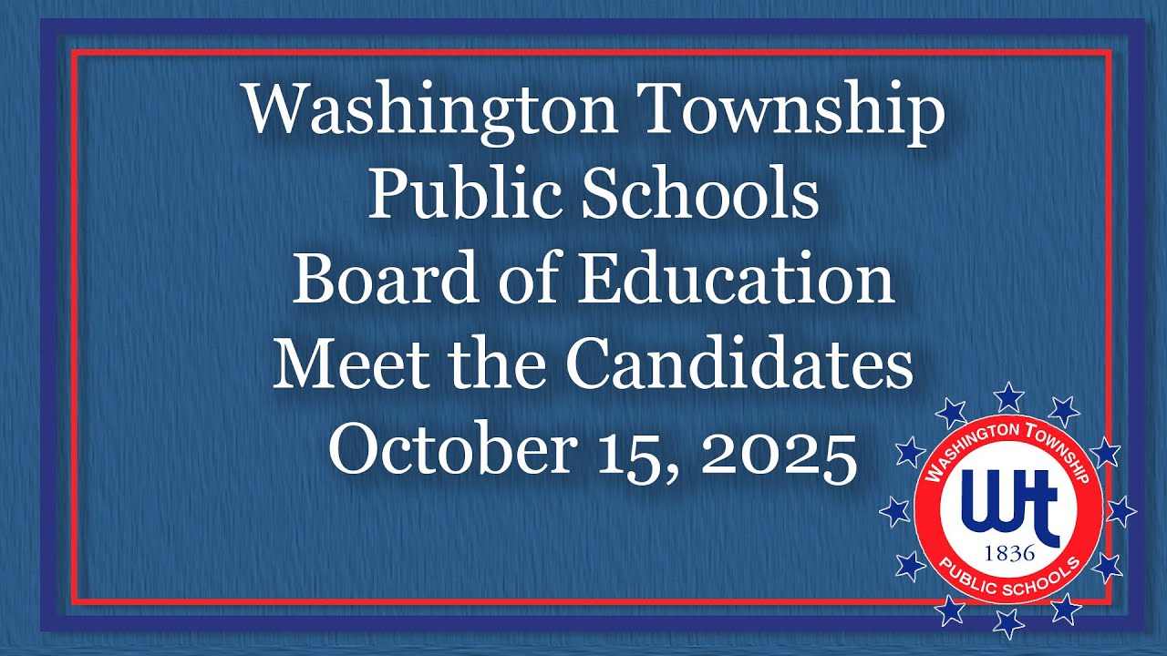 Washington Township Public Schools Board of Education Meet the Candidates