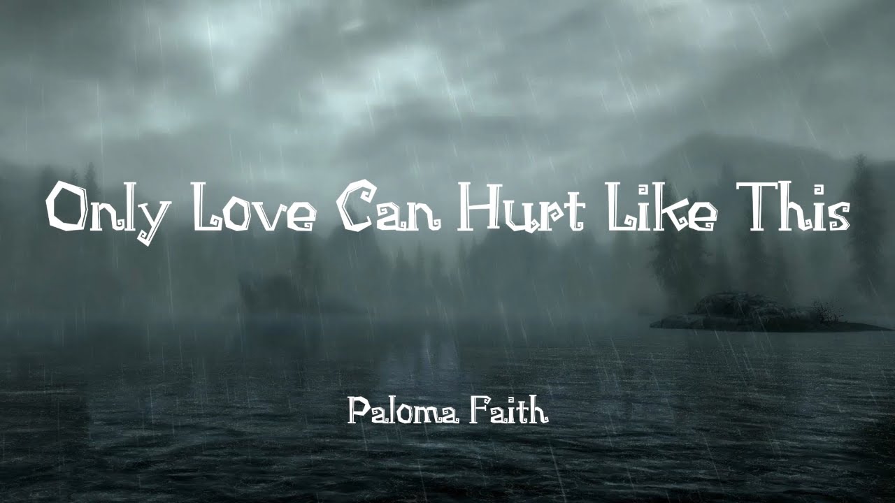 Paloma Faith - Only Love Can Hurt Like This (Lyrics) | Ellie Goulding , ZAYN , Sia (Mix) 🌧