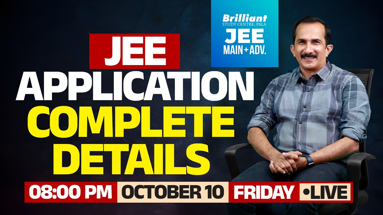 JEE APPLICATION COMPLETE DETAILS  | 10/10/2025 Friday | 8:00 PM Onwards