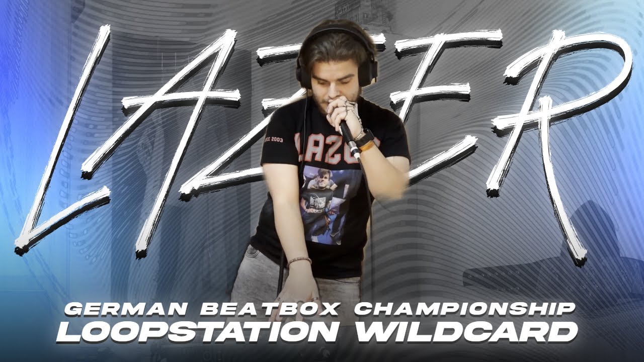 LaZeR, Loopstation, Wildcard German Beatbox Championship 2026