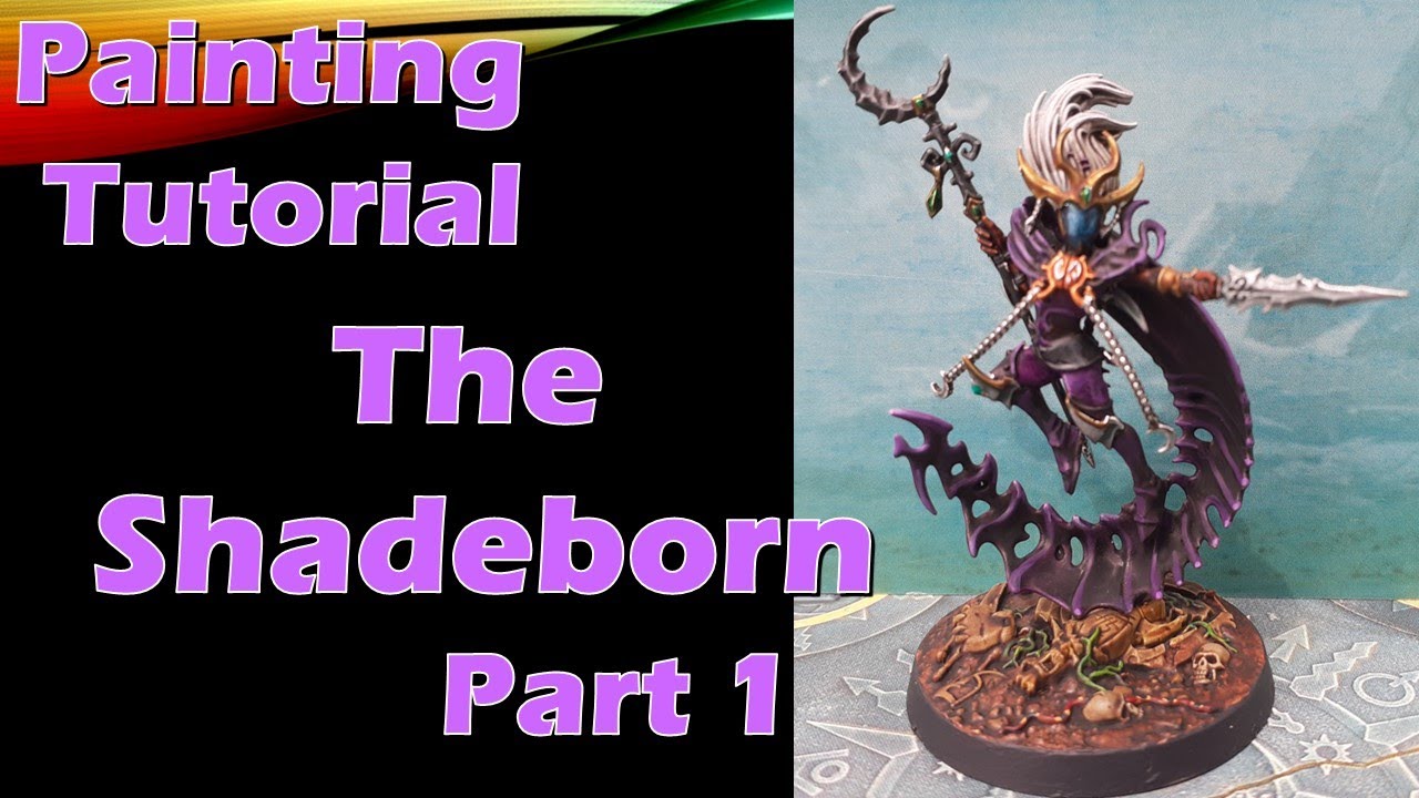 Painting Tutorial Shadeborn Part 1