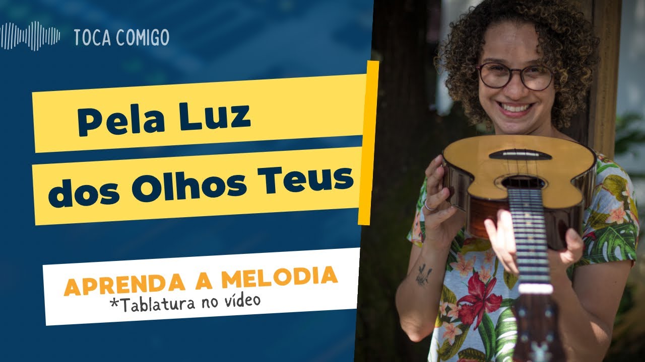 Pela Luz dos Olhos Teus [Aprenda a Melodia no Ukulele]