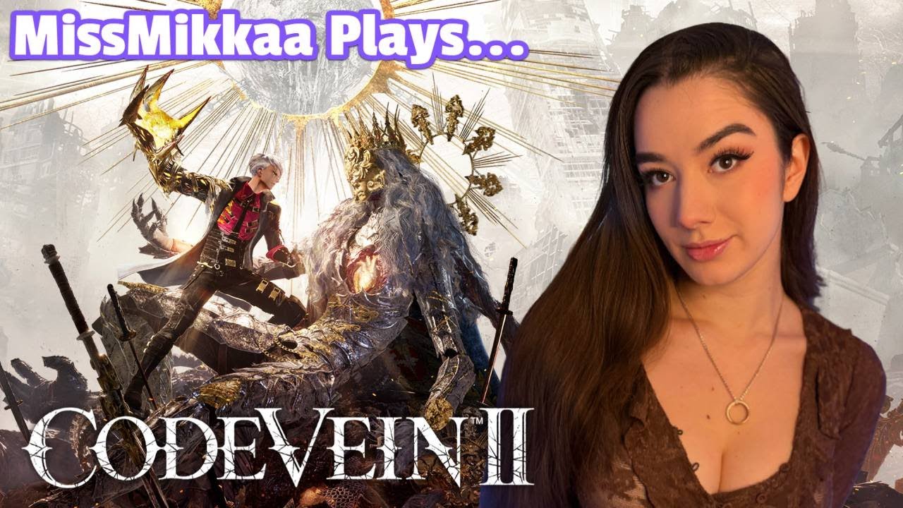 Let's Play Code Vein II | MissMikkaa