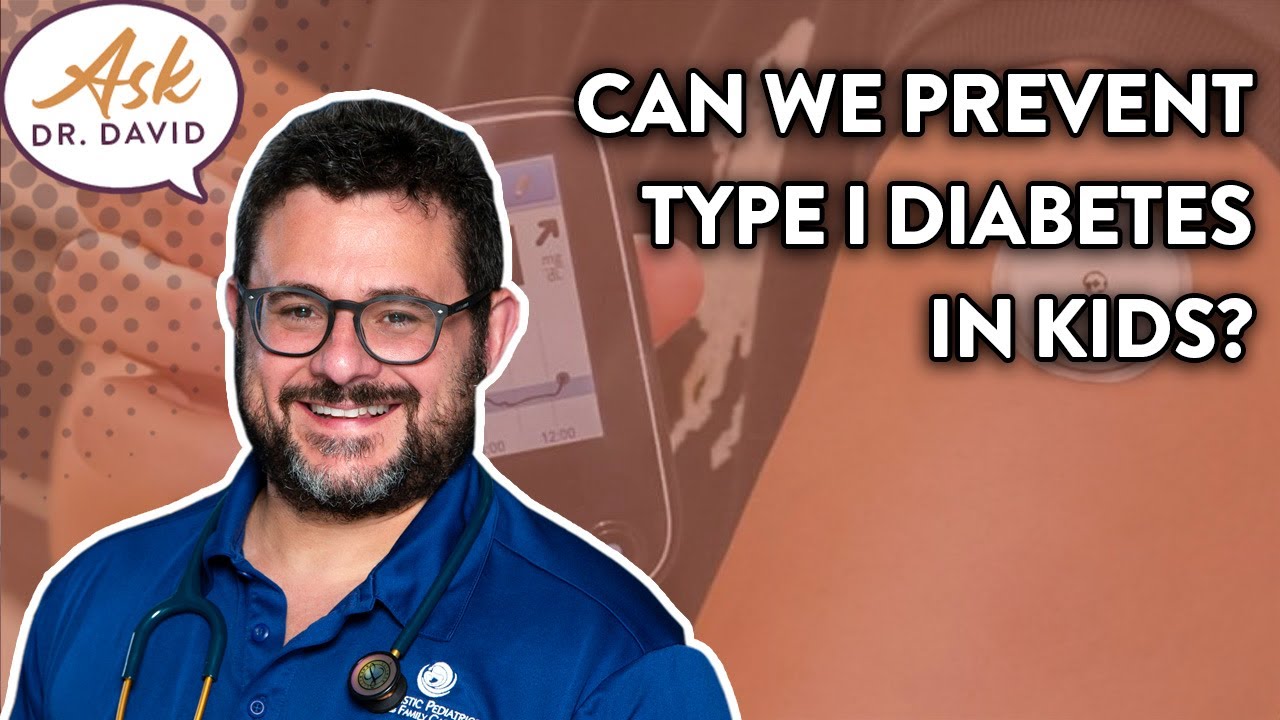 Can We Prevent Type I Diabetes in Kids? | Ask Dr. David