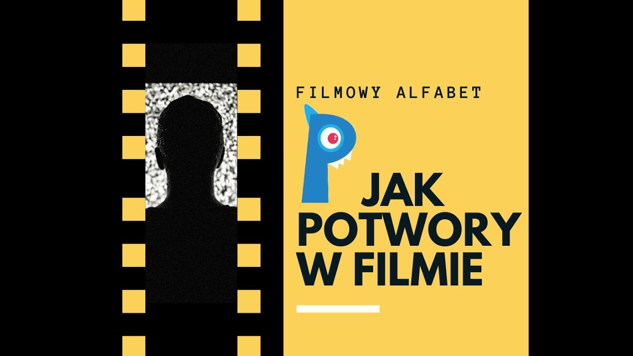 Filmowy Alfabet - P jak Potwory w filmie - Warsztaty Live