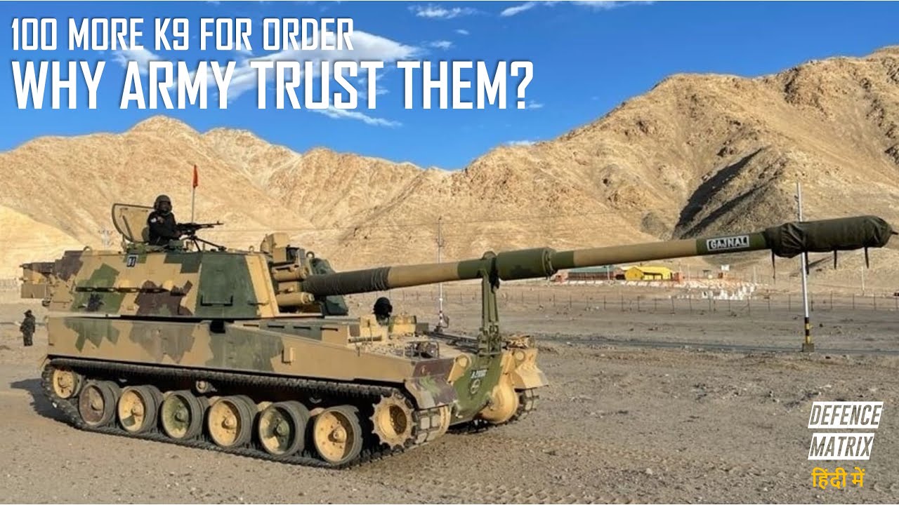 100 More K9 Vajra for order | Why army trust them? | हिंदी में