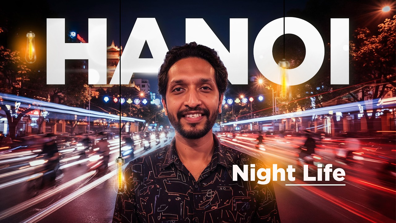 Hanoi නගරයේ රෑට වෙන දේවල් | Exploring Vietnam 🇻🇳 | වියට්නාමයේ නවවැන්න