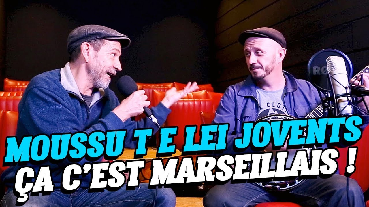 Moussu T e lei Jovents - Ça c'est Marseillais !