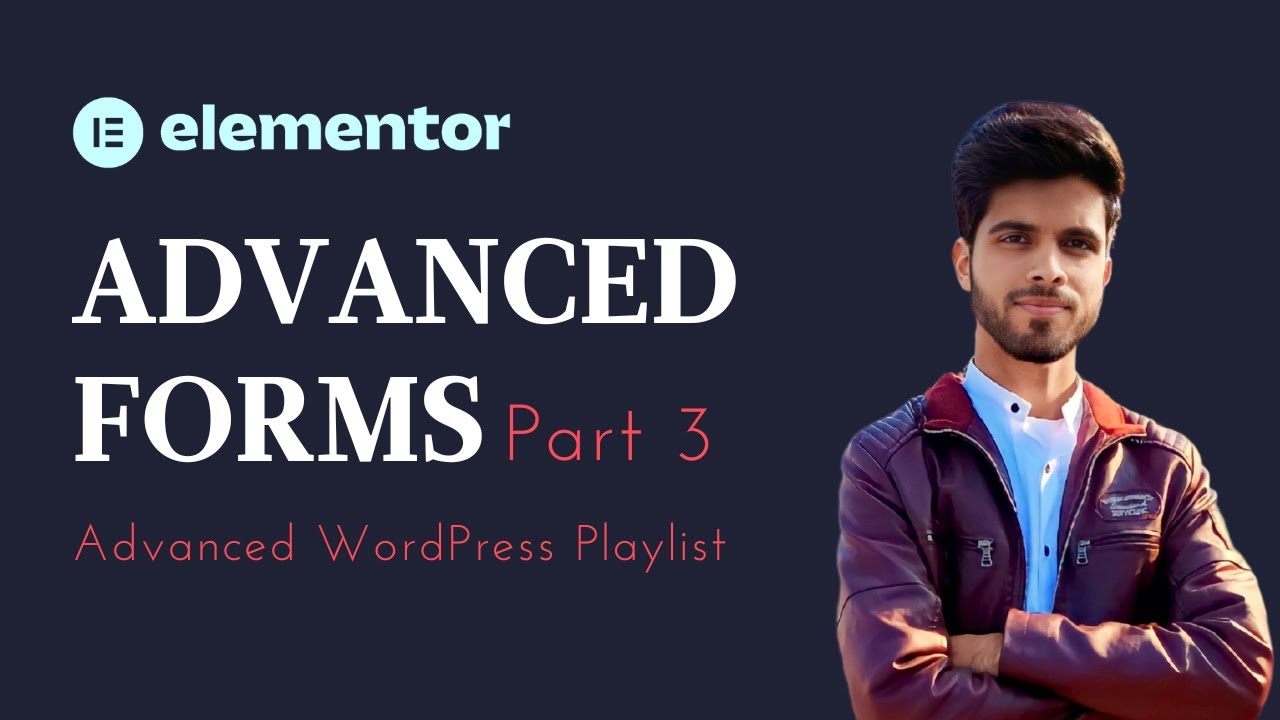 Lecture 29 | Create interactive forms using Elementor's Advanced Form Widget