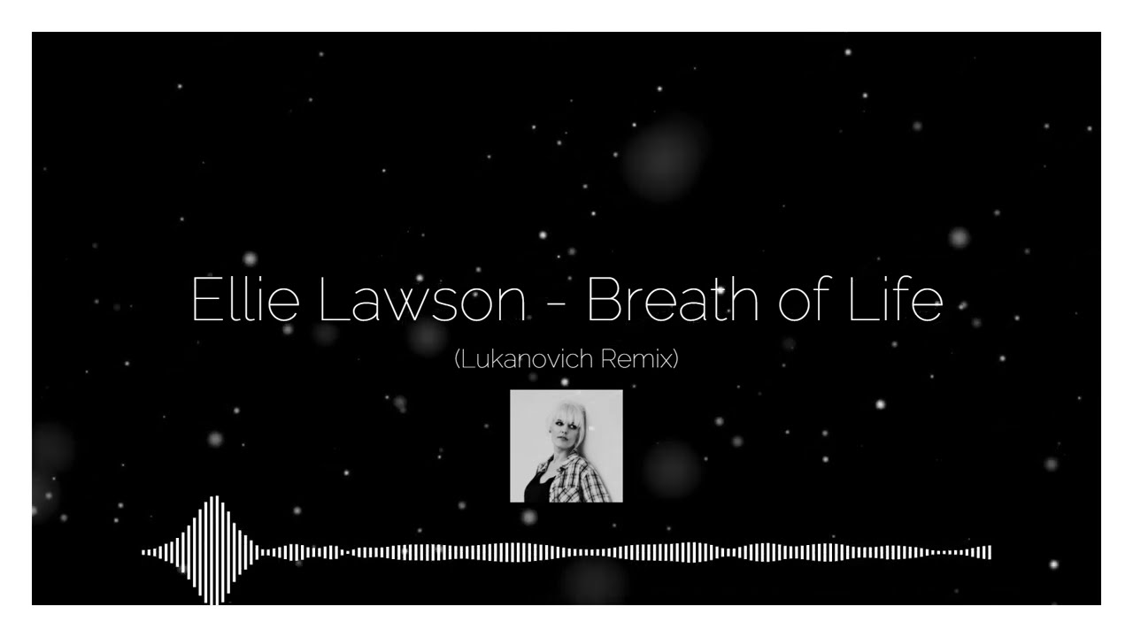 Ellie Lawson - Breath of Life (Lukanovich Extended Mix)