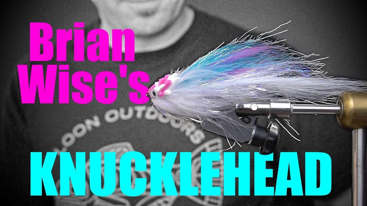 Fly Tying:  Brian Wise's Knucklehead