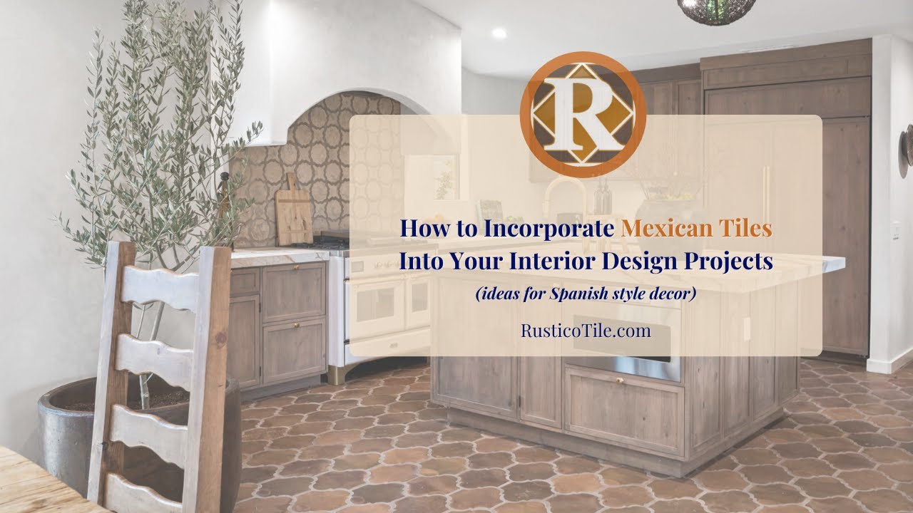 How to Incorporate Mexican Tiles into Your Interior Design Projects | Rustico Tile and Stone