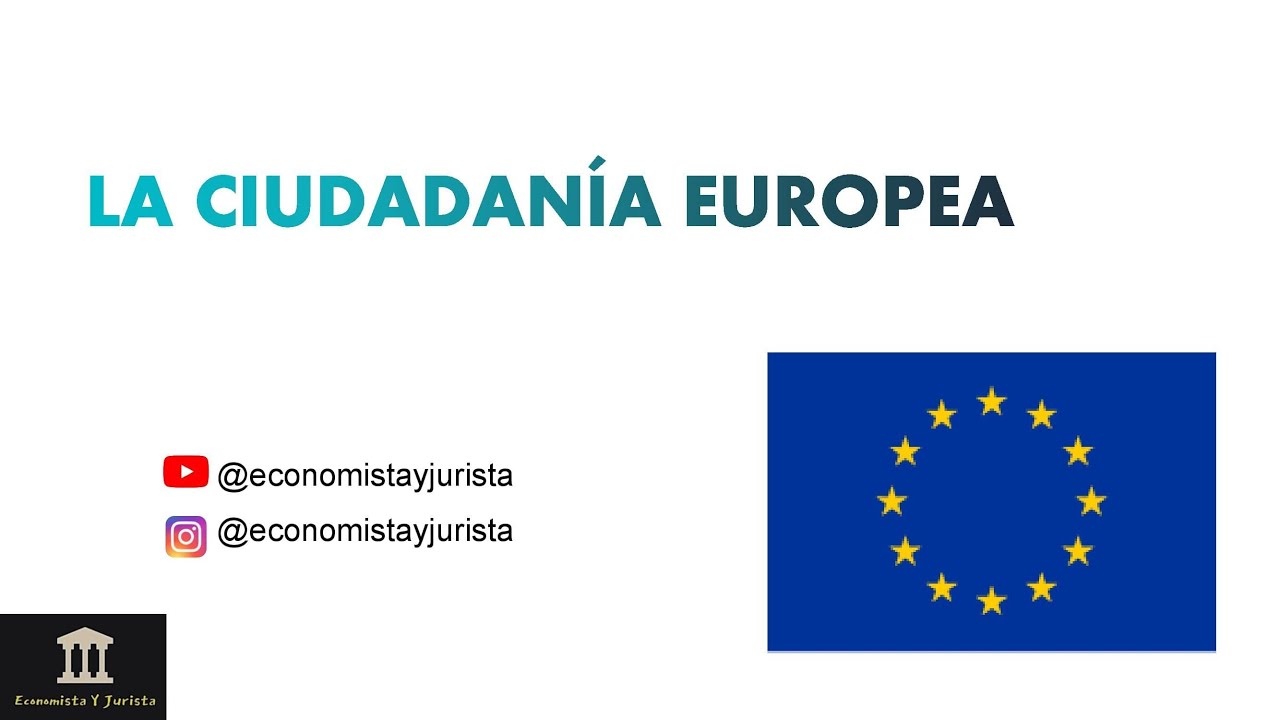 CIUDADAN&Iacute;A EUROPEA (Estatuto de Ciudadan&iacute;a)