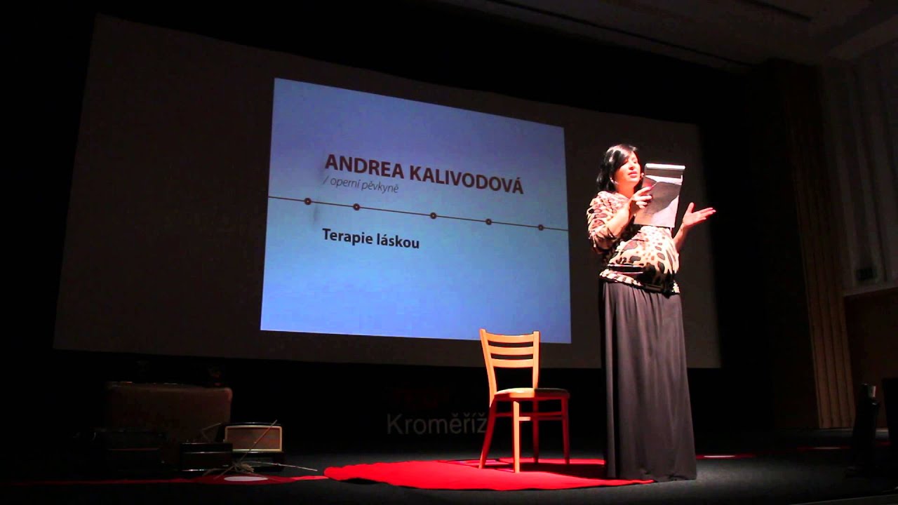 Terapie láskou | Andrea Kalivodová | TEDxKroměříž