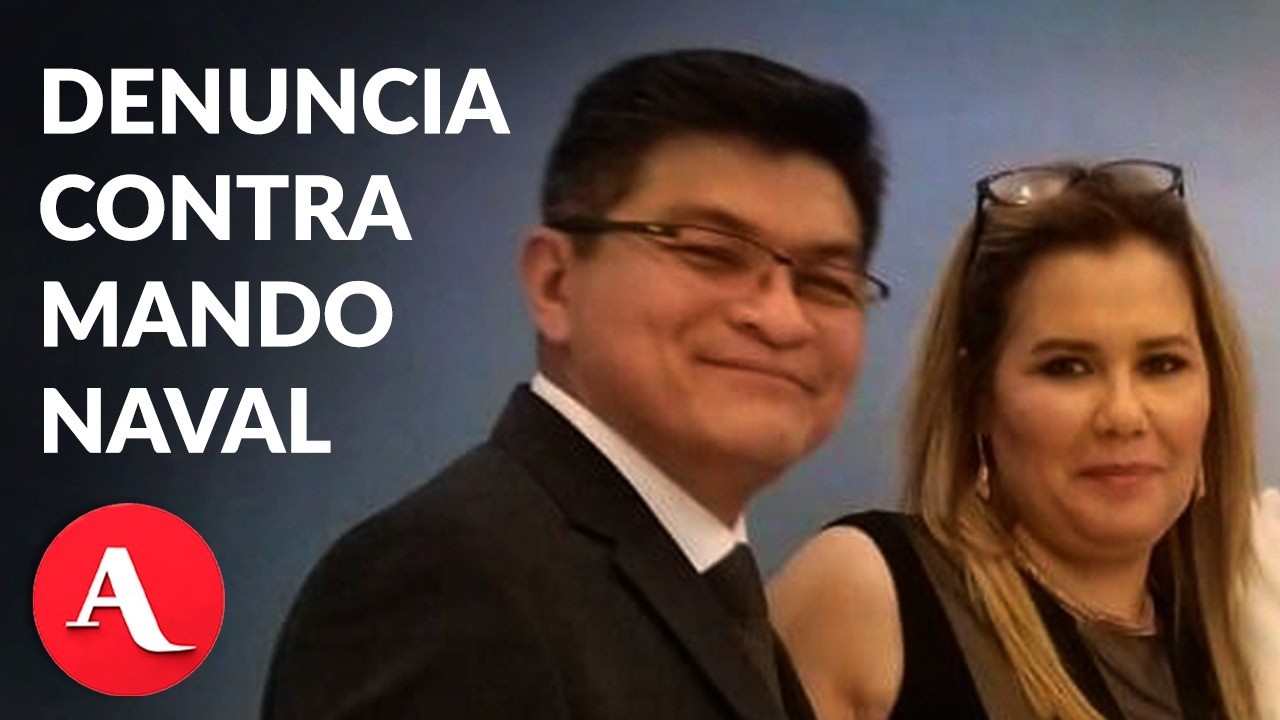 Exesposa de mando naval denuncia intento de estrangulamiento y agresiones; exige protección