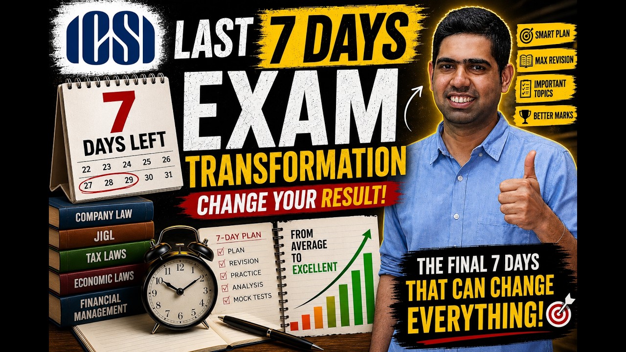 Last 7 days can CHANGE YOUR RESULTS|CS Exam June 2026| CS Executive| CS Professional