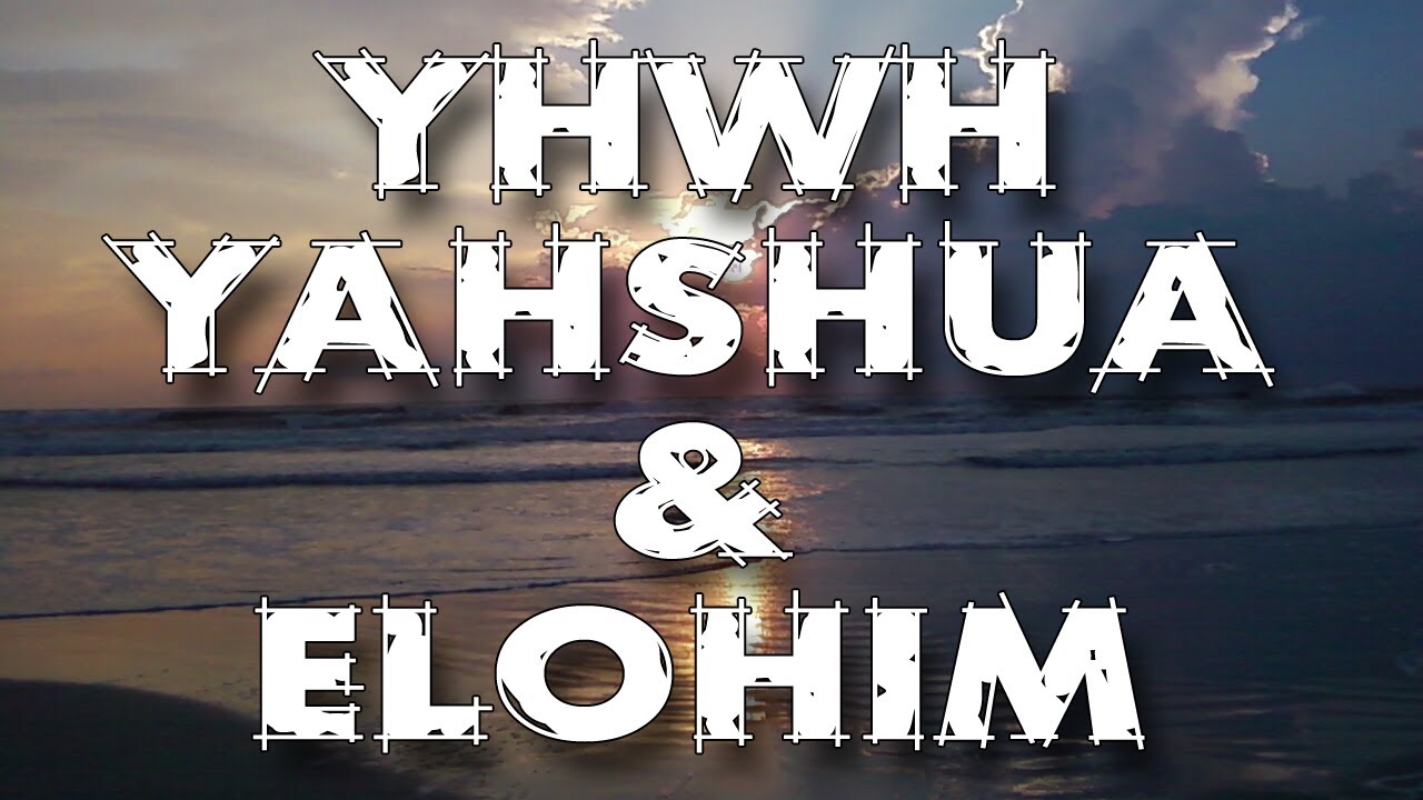 About the Names of YHWH & Yahshua
