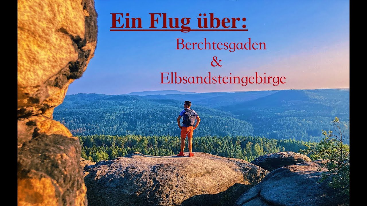 Ein Flug über: Berchtesgarden & Elbsandsteingebirge (4k)