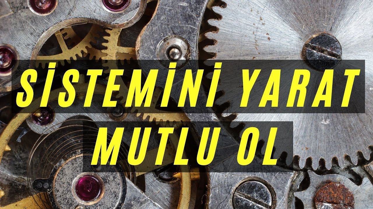 Hedeflere değil SİSTEMİNE odaklan ( Hedeflere ulaşmak i&ccedil;in )