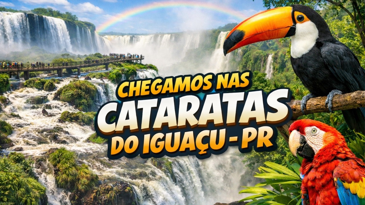 CHEGAMOS NAS CATARATAS DO IGUAÇU – PR 😱 | VIAGEM DE RONDÔNIA A FOZ DO IGUAÇU EP 04
