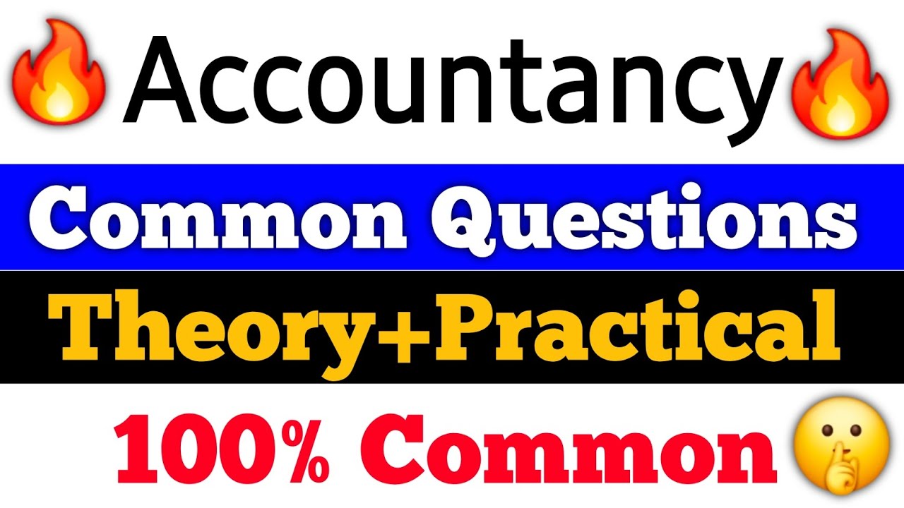 Accountancy Common Questions for-HS 2026 ইয়াৰ ভিতৰত আহিব চাই লোৱা।