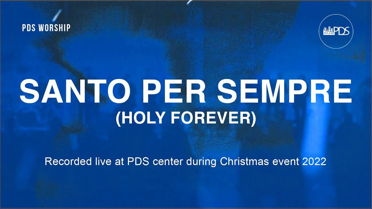 Santo per sempre ( Holy Forever ) Live