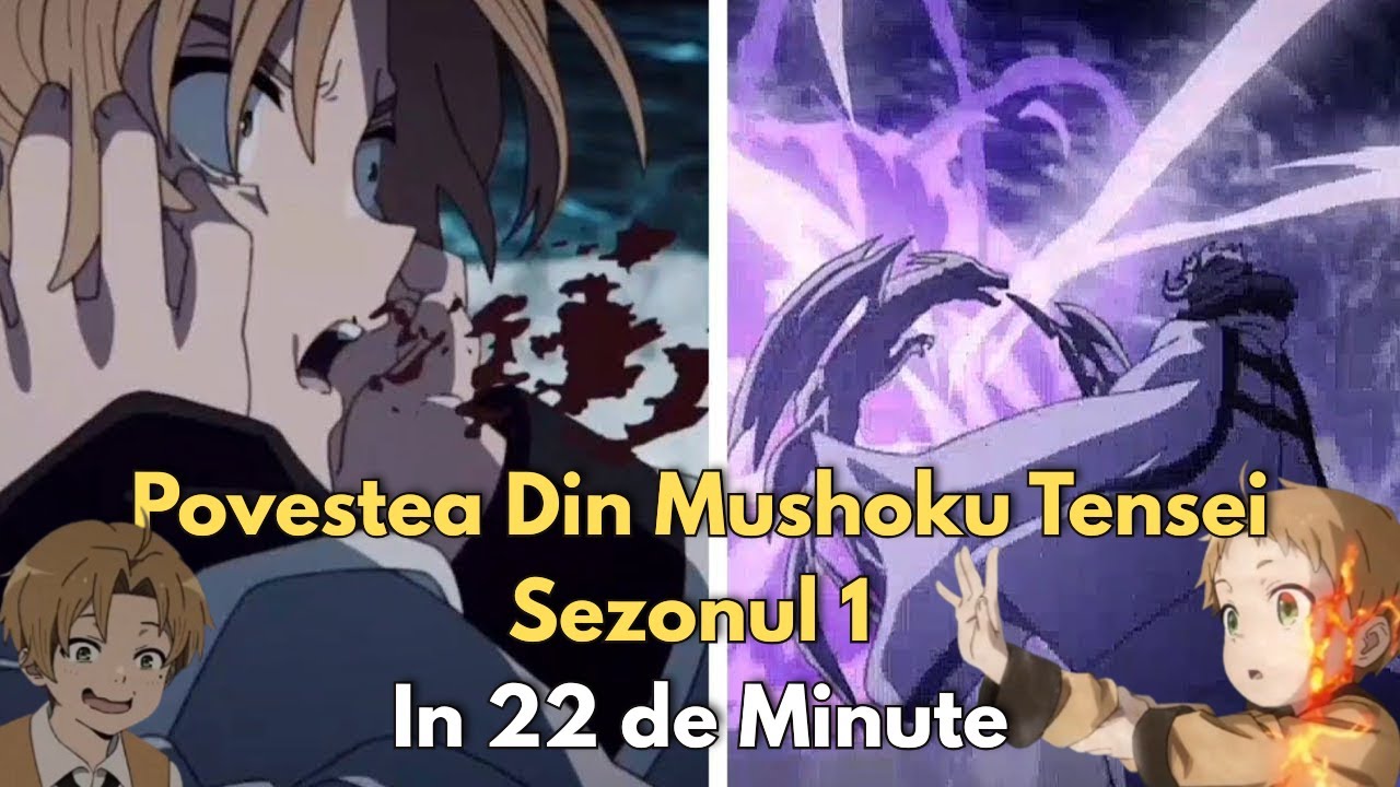 Povestea din Mushoku Tensei – Sezonul 1 în 22 minute
