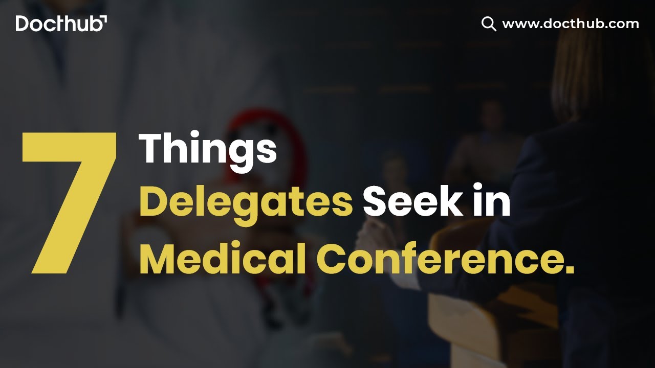 7 вещей, которые участники ищут на медицинской конференции | Docthub Events