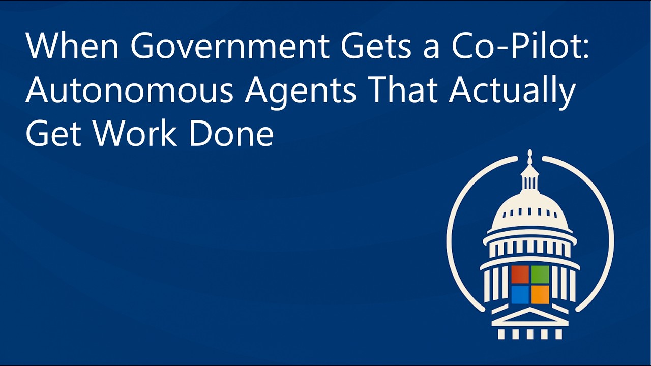 When Government Gets a Co‑Pilot: Autonomous Agents That Actually Get Work Done