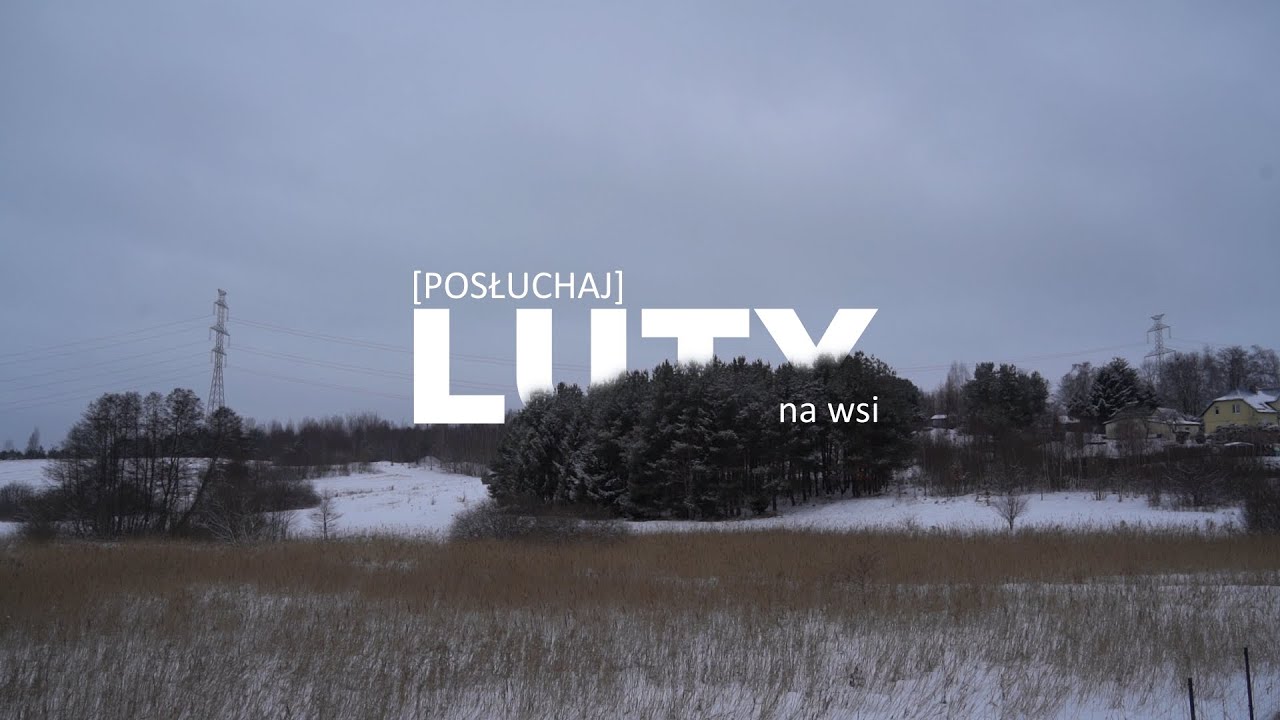 [POSŁUCHAJ]: LUTY na wsi