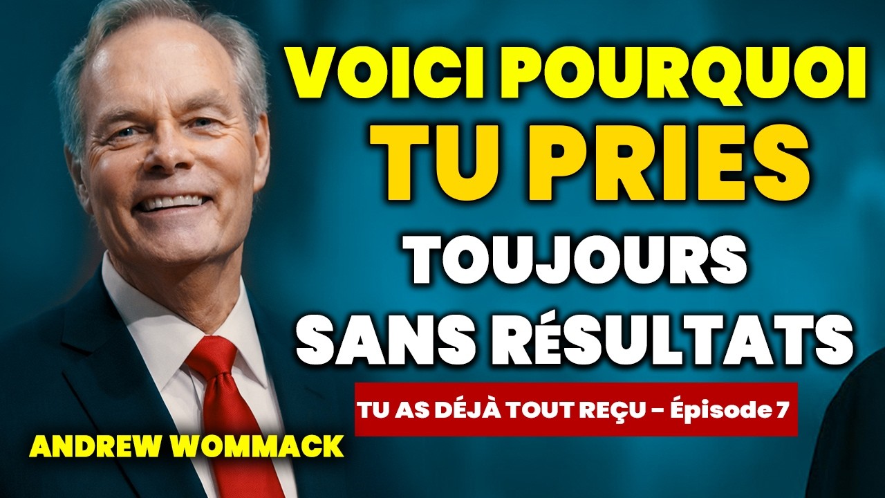 La vérité choquante sur les prières sans réponse // Enseignement Puissant Du Dr Andrew WOMMACK