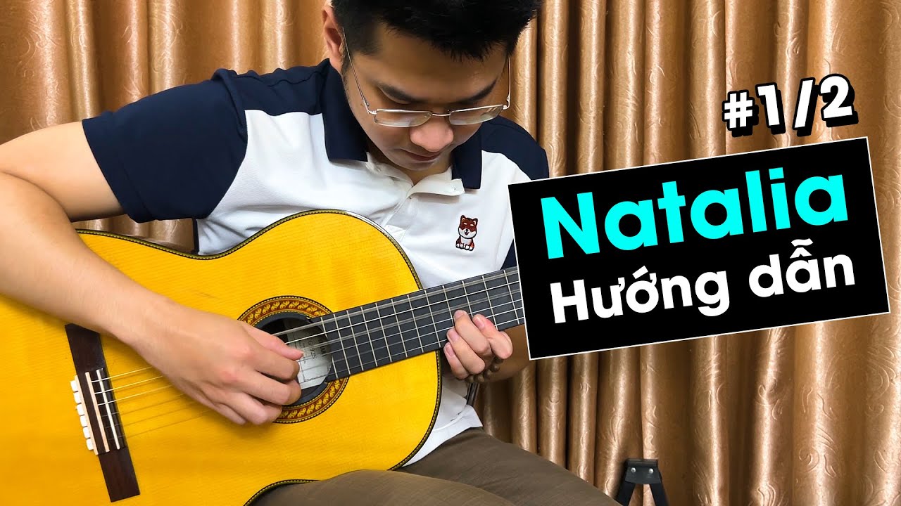 (Phần 1/2) Hướng dẫn 'Natalia' - Georges Moustaki (kèm TAB) / Fingerstyle Guitar Tutorial Người Mới