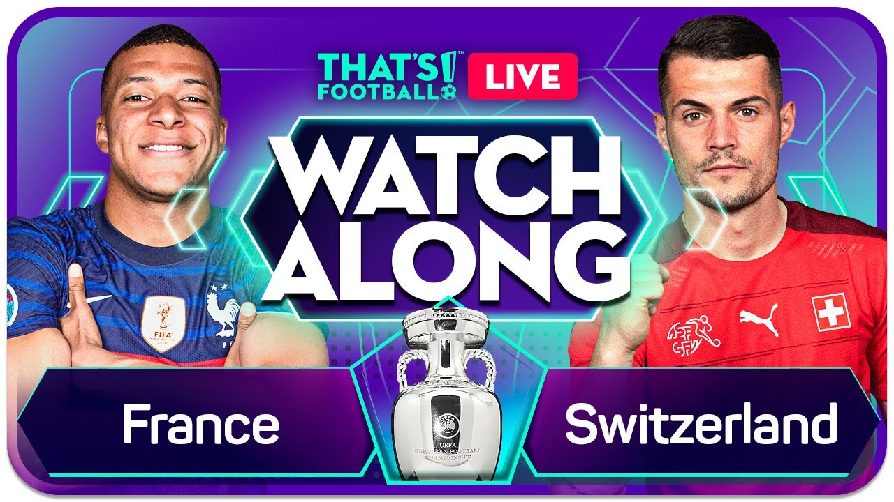 FRANCE vs SWITZERLAND EURO 2020 Watchalong with GOLDBRIDGE