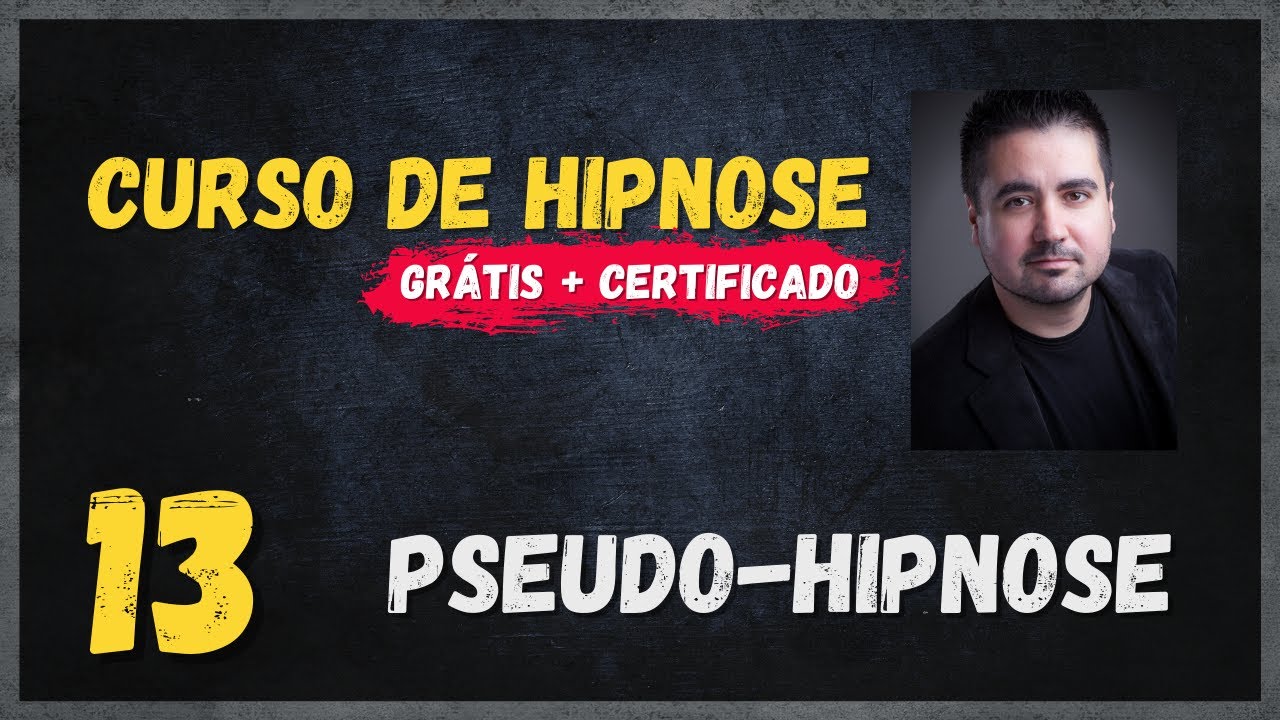 Pseudo-Hipnose, aprenda de uma vez por todas! [Aula #13]
