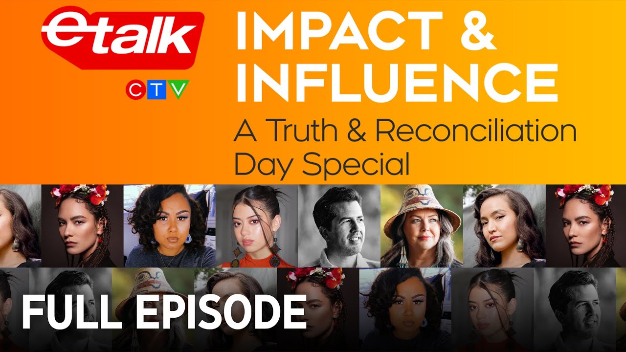 Impact & Influence: A Truth And Reconciliation Day Special | Full Episode | Etalk
