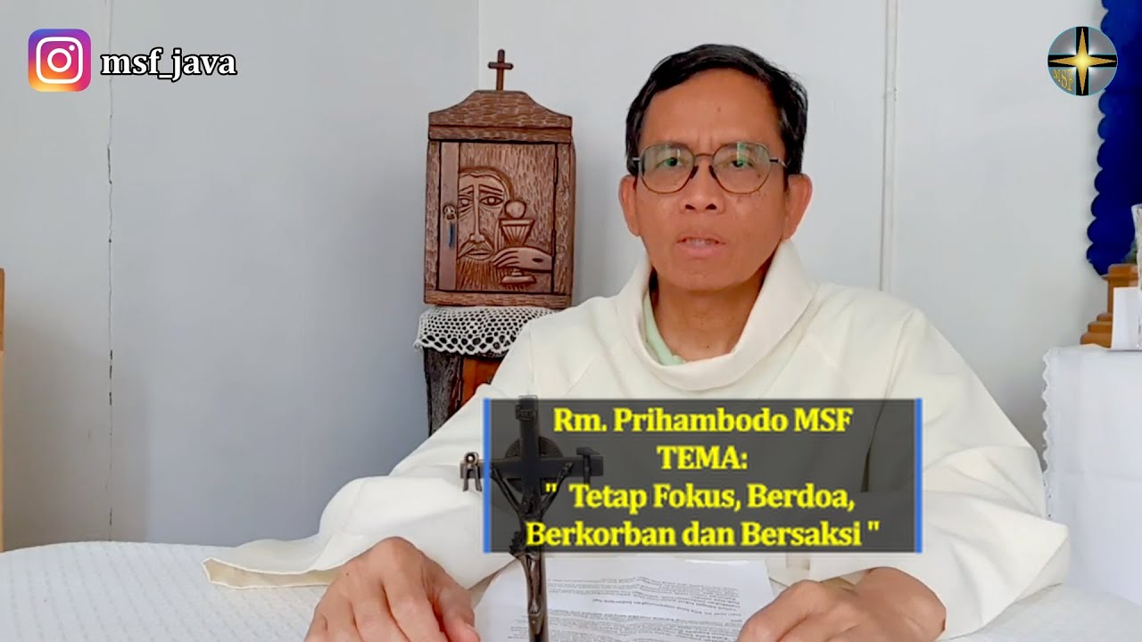 Rhema 24 Januari: Rm. Prihambodo | Tetap Fokus, Berdoa, Berkorban dan Bersaksi