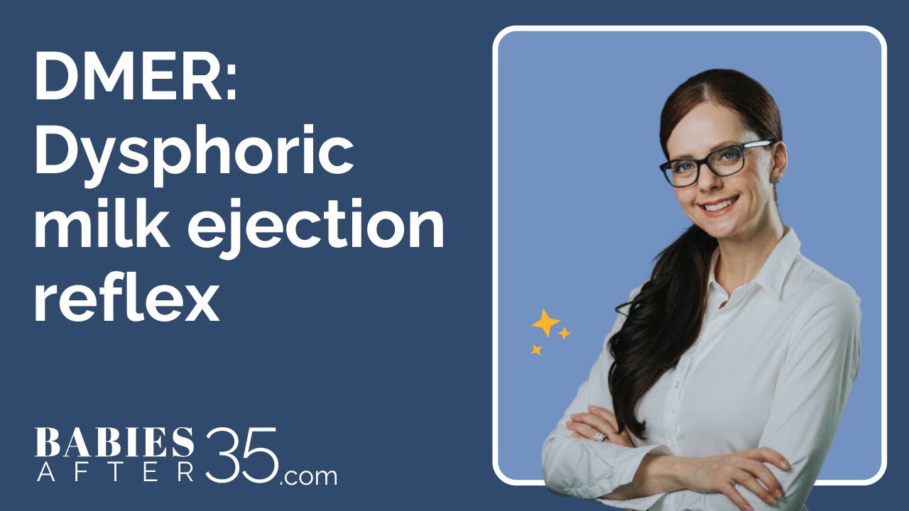 DMER: Dysphoric milk ejection reflex