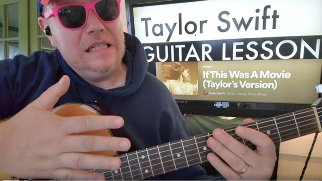 How We Broke Down If This Was A Movie (Taylor's Version) - Taylor Swift Guitar Tutorial (Beginner!)