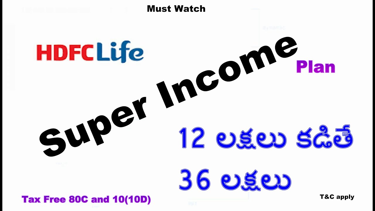 Super Income plan HDFC Life -12 లక్షలు కడితే 36 లక్షలు